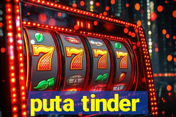 puta tinder