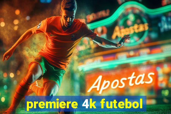 premiere 4k futebol