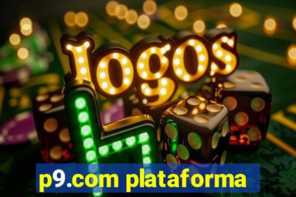 p9.com plataforma