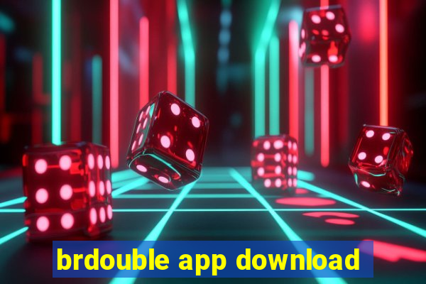 brdouble app download