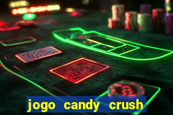 jogo candy crush saga no facebook