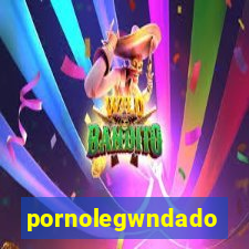 pornolegwndado