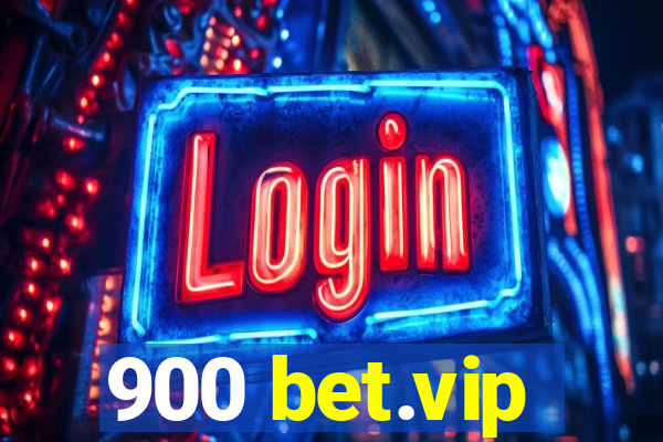 900 bet.vip