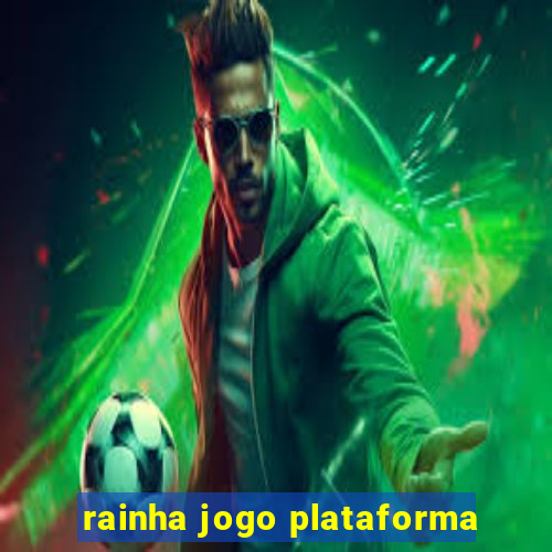 rainha jogo plataforma