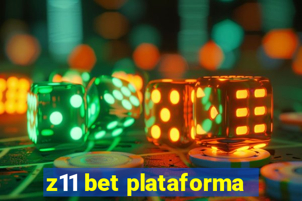 z11 bet plataforma