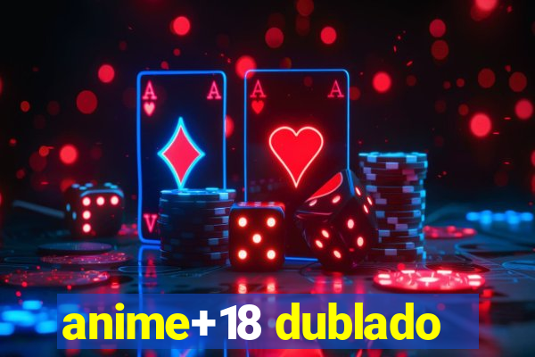 anime+18 dublado