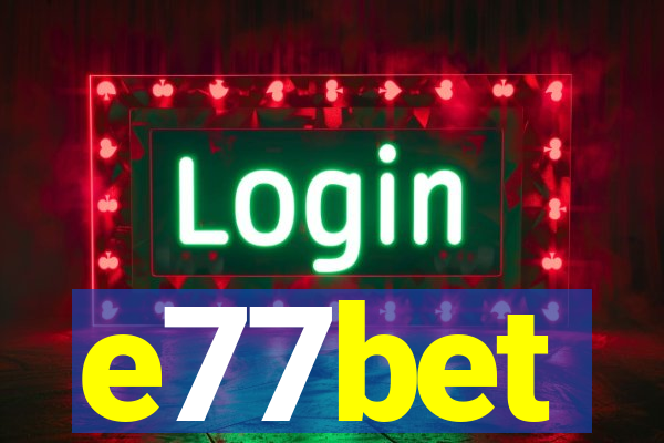 e77bet