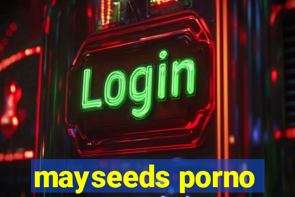 mayseeds porno