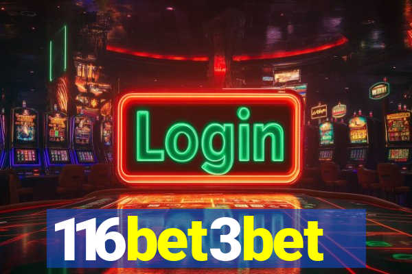 116bet3bet