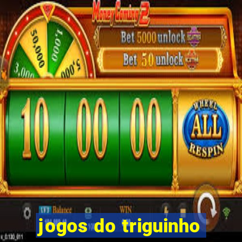 jogos do triguinho