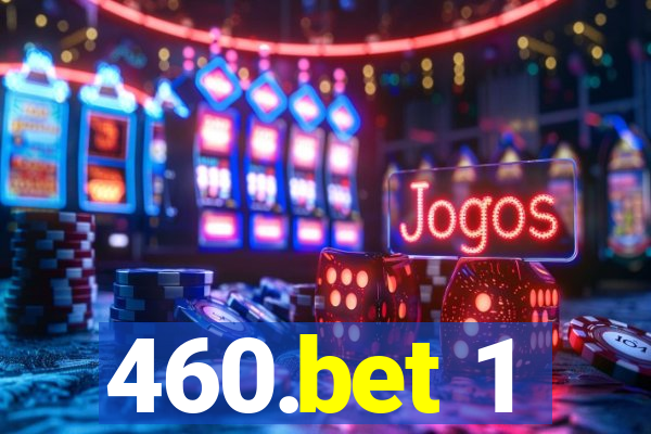 460.bet 1