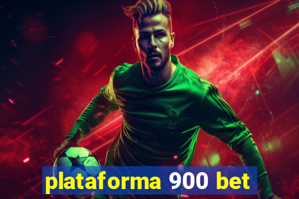 plataforma 900 bet