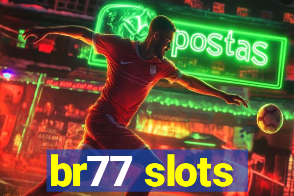 br77 slots