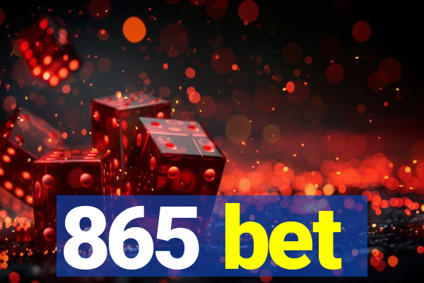 865 bet