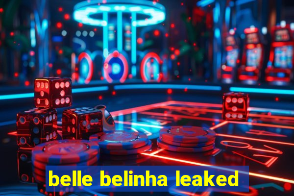 belle belinha leaked