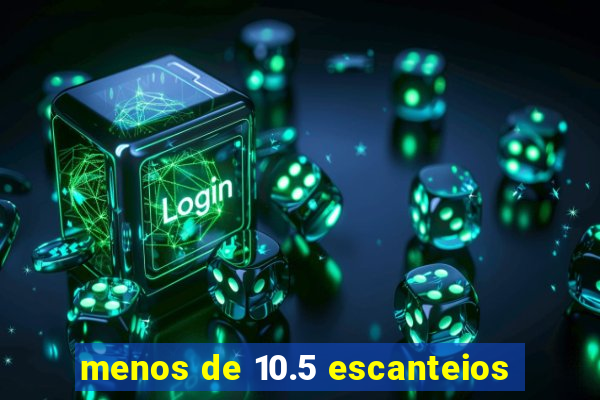 menos de 10.5 escanteios