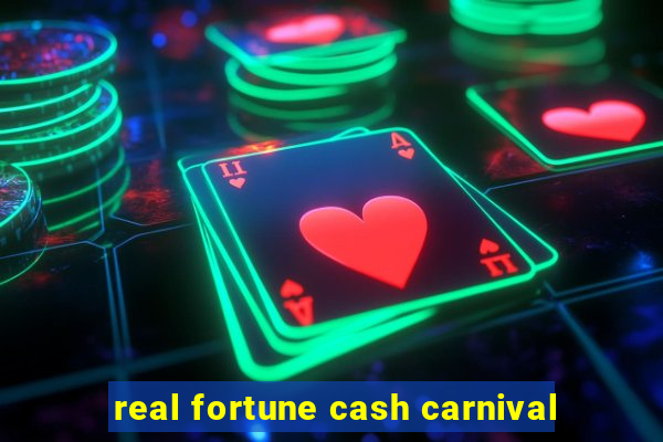 real fortune cash carnival