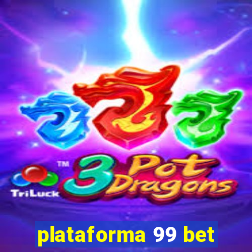 plataforma 99 bet