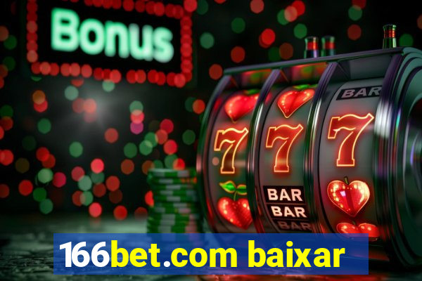 166bet.com baixar