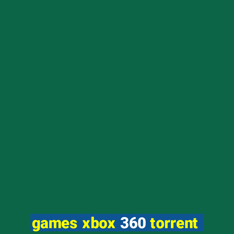 games xbox 360 torrent