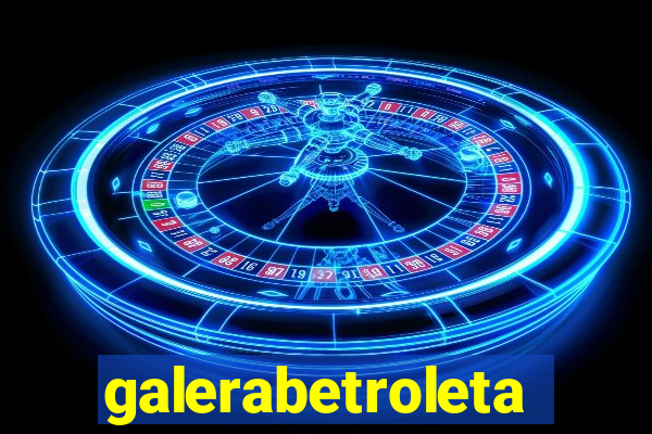 galerabetroleta