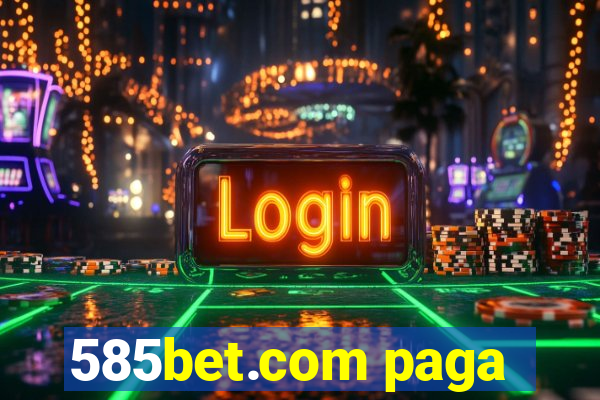 585bet.com paga