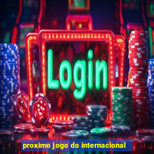 proximo jogo do internacional