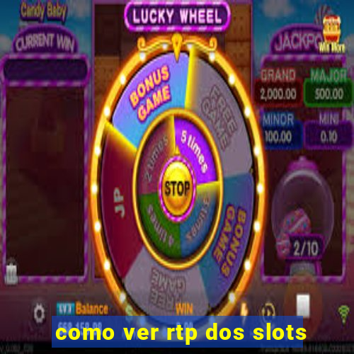 como ver rtp dos slots