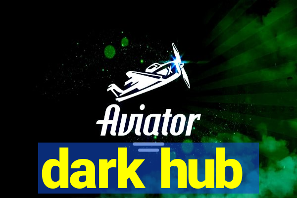 dark hub