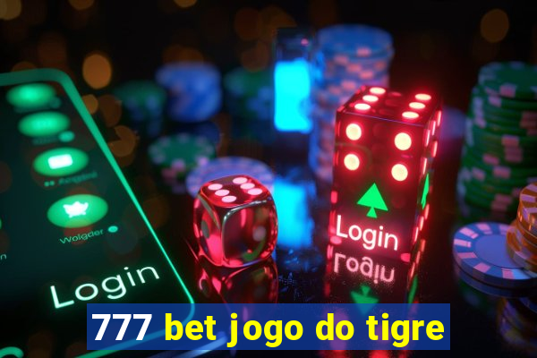 777 bet jogo do tigre