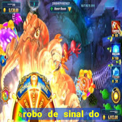 robo de sinal do fortune tiger