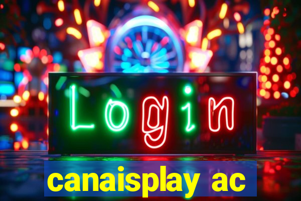 canaisplay ac