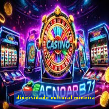 diversidade cultural mineira