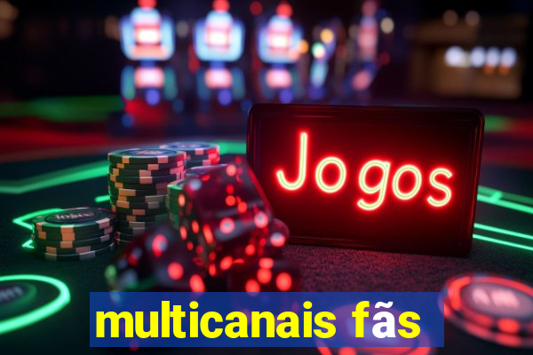 multicanais fãs