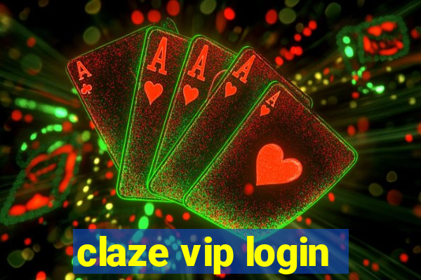 claze vip login