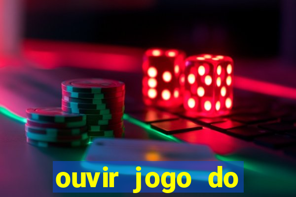 ouvir jogo do vasco ao vivo