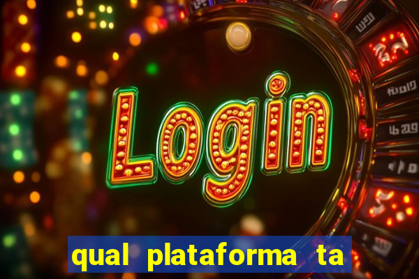 qual plataforma ta pagando mais