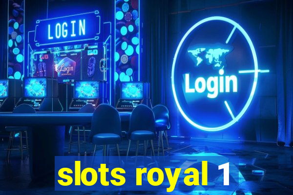 slots royal 1