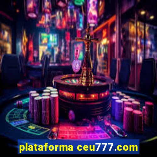 plataforma ceu777.com