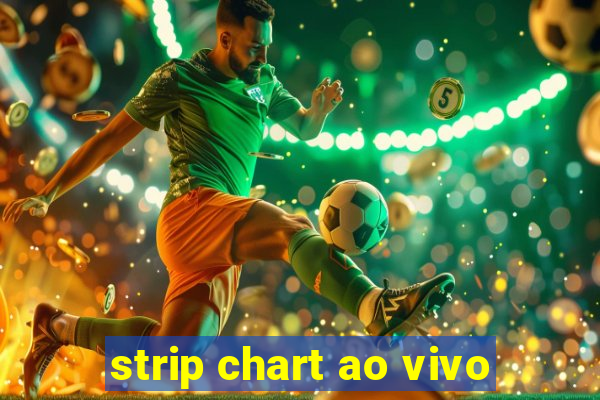 strip chart ao vivo