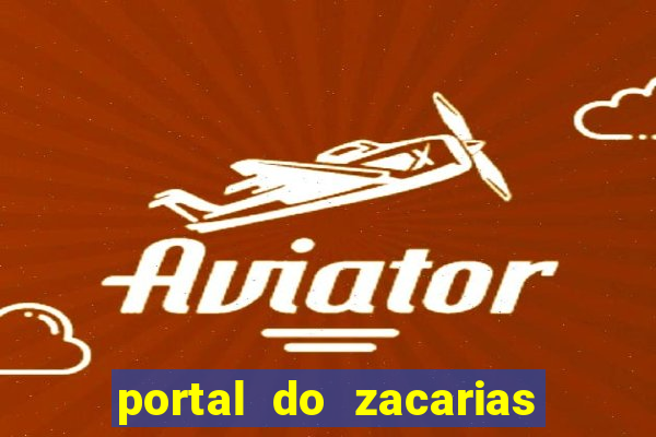 portal do zacarias mais 18