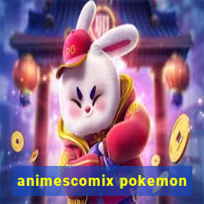 animescomix pokemon