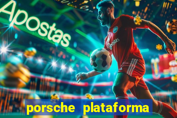 porsche plataforma de jogos