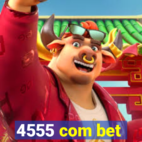 4555 com bet