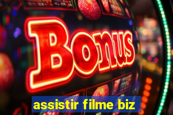 assistir filme biz