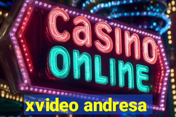 xvideo andresa