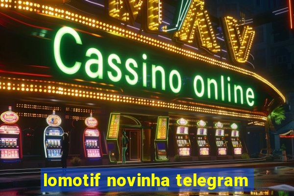 lomotif novinha telegram