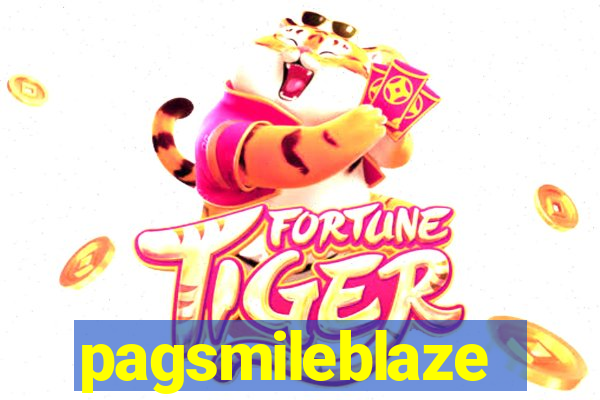 pagsmileblaze