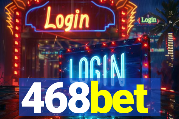 468bet