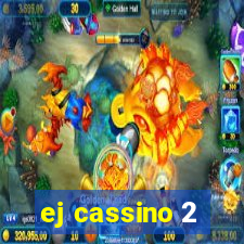 ej cassino 2